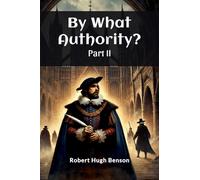 By What Authority? PART II (Edition2024)