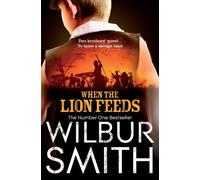 By Wilbur Smith - When the Lion Feeds (The Courtneys) (2)