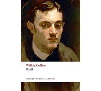 By Wilkie Collins Basil (Oxford World's Classics)