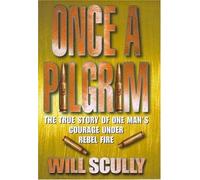 By Will Scully - Once a Pilgrim (illustrated edition)