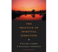 By William A. Barry - The Practice of Spiritual Direction (2nd (second) edition)