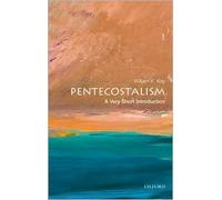 By William K. Kay Pentecostalism: A Very Short Introduction (Very Short Introductions) (1st Edition)