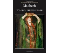 By William Shakespeare Macbeth (Wordsworth Classics) (annotated edition)