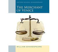 By William Shakespeare Merchant of Venice (2010 edition): Oxford School Shakespeare