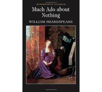 By William Shakespeare Much Ado About Nothing (Wordsworth Classics) (New Ed)