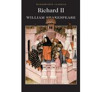 By William Shakespeare - Richard II (Wordsworth Classics)