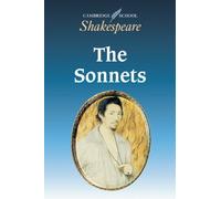 By William Shakespeare The Sonnets (Cambridge School Shakespeare)