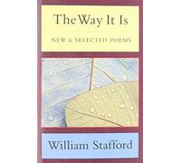 By William Stafford - The Way it is: New and Selected Poems (New edition)