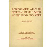 By William Walter Greulich Radiographic Atlas of Skeletal Development of Hand and Wrist (2nd Revised edition) [Hardcover]