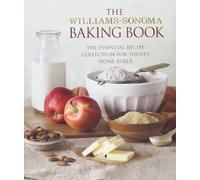 By Williams-Sonoma Baking Book: Essential Recipes for Today's Home Baker (Williams-Sonoma)