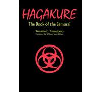 By Yamamoto Tsunetomo - Hagakure: The Book of the Samurai