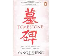 By Yang Jisheng - Tombstone: The Untold Story of Mao's Great Famine