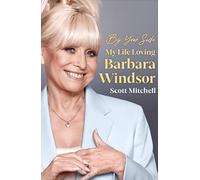 By Your Side: My Life Loving Barbara Windsor