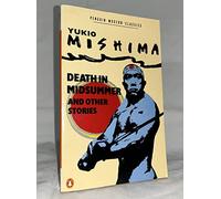 By Yukio Mishima Death in Midsummer & Other Stories (Twelfth Printing)