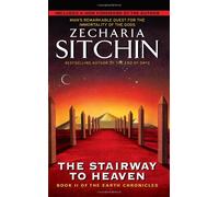 By Zecharia Sitchin - The Stairway to Heaven
