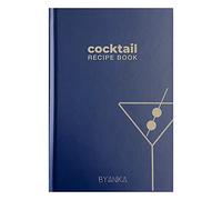 BYANIKA Blank Cocktail Recipe Log Book | Write Your Own Cocktail Recipes | Hardback Journal & Organiser | Includes 50 Templates | Create Your Own Drinks | Great Gift for Bartenders & Mixology Students