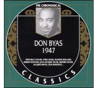Byas, Don - Don Byas: 1947 / THE CHRONOGICAL CLASSICS