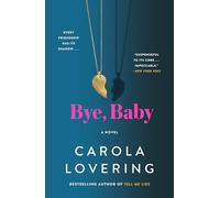 Bye, Baby: A Novel