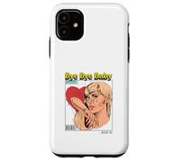 Bye Baby (Ex-Boyfriend Relationship Statement) Case for iPhone 11