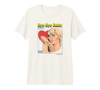 Bye Baby (Ex-Boyfriend Relationship Statement) Premium T-Shirt