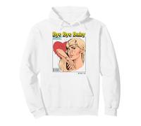 Bye Baby (Ex-Boyfriend Relationship Statement) Pullover Hoodie