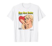 Bye Baby (Ex-Boyfriend Relationship Statement) T-Shirt