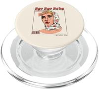 Bye Baby I'm Better Off Without You (Funny Ex Statement) PopSockets PopGrip for MagSafe