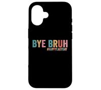 Bye Bruh We Out Teachers Happy Last Day Of School Case for iPhone 16