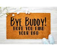 Bye Buddy Hope You Find Your Dad Door Mat Christmas Porch Decor Entryway Doormat Kitchen Non-Slip Carpet for Indoor Outdoor Intrance Home Decor 20x32 Inch