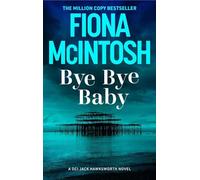 Bye Bye Baby: The twisting turning series first (DCI Jack Hawksworth, 1)