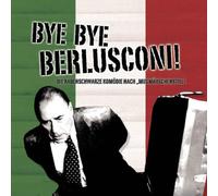 Bye Bye Berlusconi!