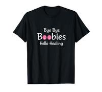 Bye Bye Boobies Hello Healing T-Shirt