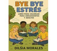 Bye Bye Estrés: ibro para colorear con escenas cotidianas y toques de salud mental, pensado para adolescentes y adultos que necesitan un respiro del caos diario.