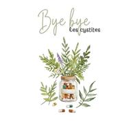 Bye Bye les cystites