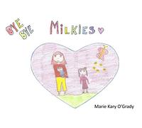 Bye Bye Milkies