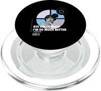Bye Bye Sorrow I'm So Much Better Without You (Graphic) PopSockets PopGrip for MagSafe