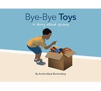 Bye-Bye Toys: A story about giving
