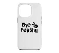 Bye Felisha Case for iPhone 13 Pro