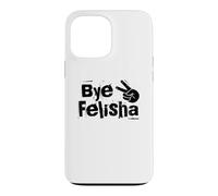 Bye Felisha Case for iPhone 13 Pro Max