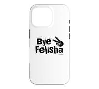 Bye Felisha Case for iPhone 16 Pro