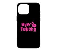Bye Felisha Case for iPhone 16 Pro Max