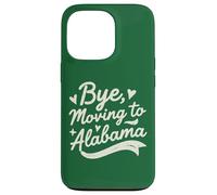 Bye, Moving To Alabama Case for iPhone 13 Pro