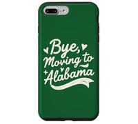 Bye, Moving To Alabama Case for iPhone 7 Plus/8 Plus