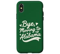 Bye, Moving To Alabama Case for iPhone X/XS