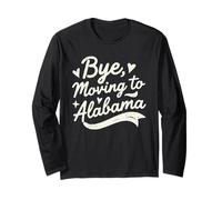 Bye, Moving to Alabama Long Sleeve T-Shirt