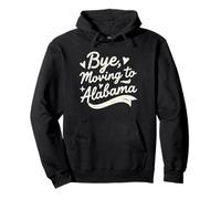 Bye, Moving To Alabama Pullover Hoodie