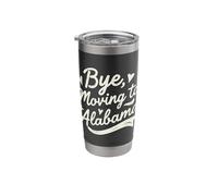 Bye, Moving to Alabama Stainless Steel Insulated Tumbler