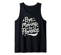 Bye, Moving to Florence Tank Top