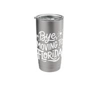 Bye, Moving to Florida Stainless Steel Insulated Tumbler