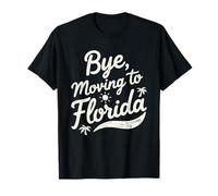 Bye, Moving to Florida T-Shirt